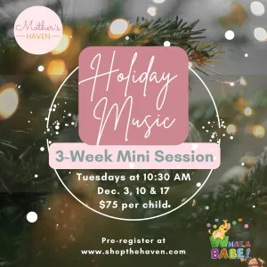 Holiday Baby & Me Music 3-Week Session